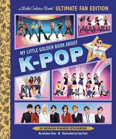 My Little Golden Book About K-Pop: Ultimate Fan Edition