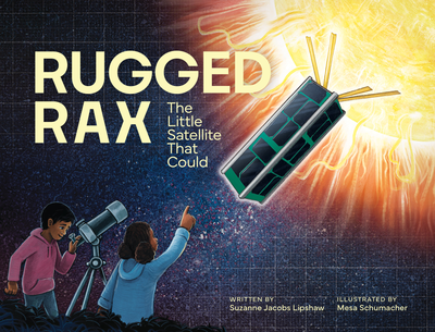 Rugged RAX: The Little Satellite that Could