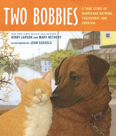 Two Bobbies: A True Story of Hurricane Katrina, Friendship and Survival