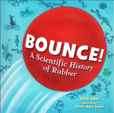 Bounce: A Scientific History of Rubber