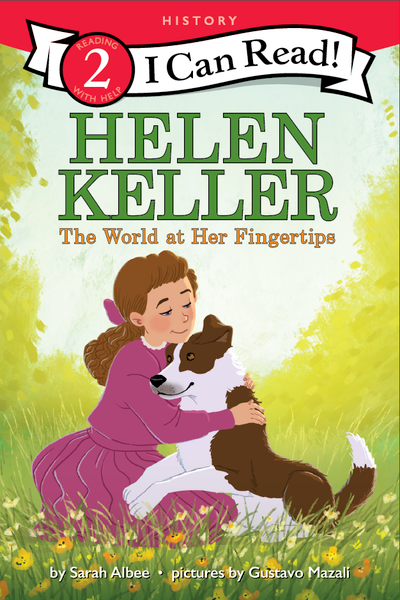 Helen Keller: The World at Her Fingertips