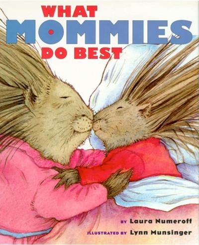 What Mommies Do Best