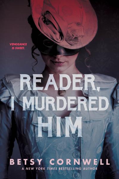 Reader, I Murdered Him