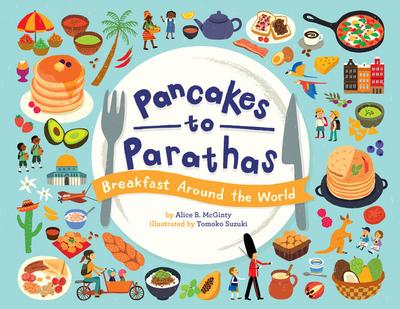 Pancakes to Parathas: Breakfast Around The World