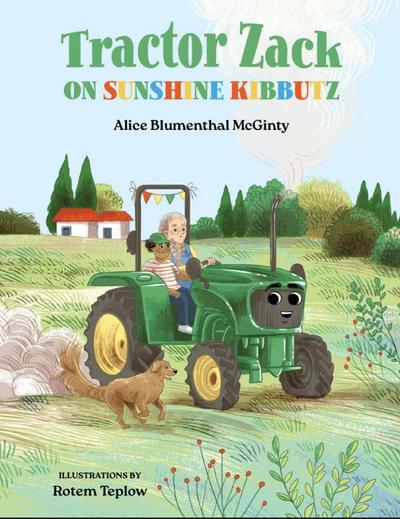 Tractor Zack on Sunshine Kibbutz